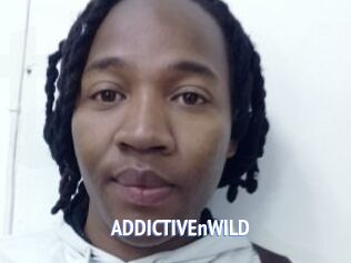 ADDICTIVEnWILD