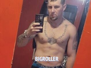 BIGROLLER