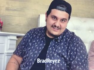 BradReyez