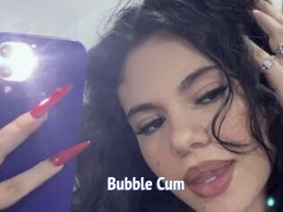 Bubble_Cum