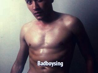 Badboysing