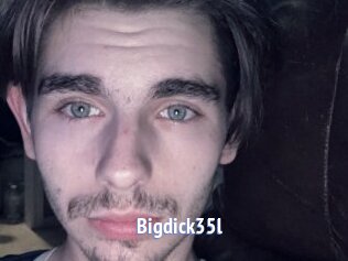 Bigdick35l