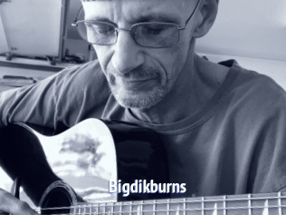 Bigdikburns