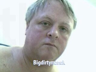 Bigdirtymanuk