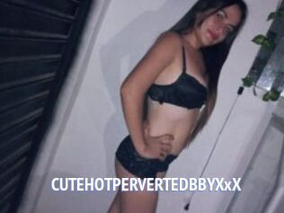 CUTEHOTPERVERTEDBBYXxX