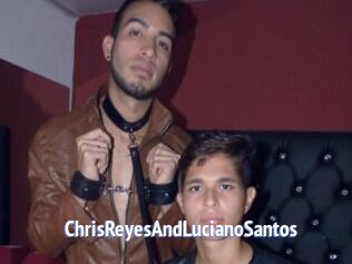 ChrisReyesAndLucianoSantos