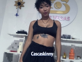 Cascaskinny