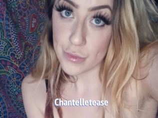 Chantelletease