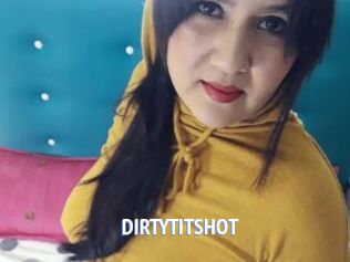 DIRTYTITSHOT