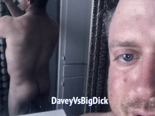 DaveyVsBigDick