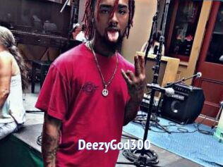 DeezyGod300