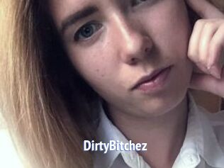 DirtyBitchez