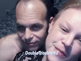 DoubleTrouble4U