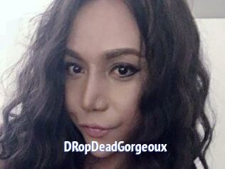 DRopDeadGorgeoux