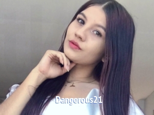 Dangerous21