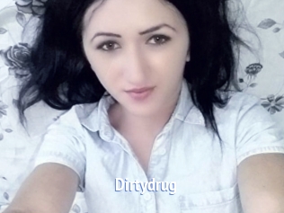 Dirtydrug