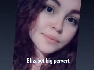 Elizabet_big_pervert