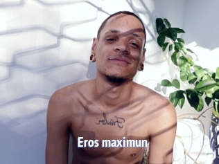 Eros_maximun