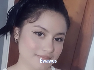 Ewawes