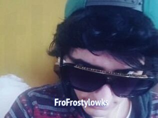 FroFrostylowks