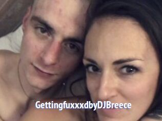 GettingfuxxxdbyDJBreece