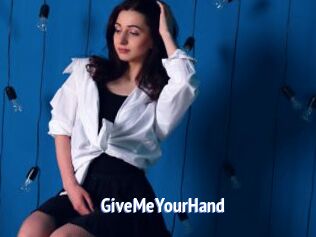 GiveMeYourHand