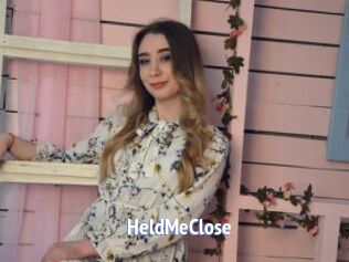 HeldMeClose