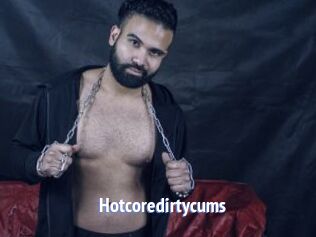 Hotcoredirtycums