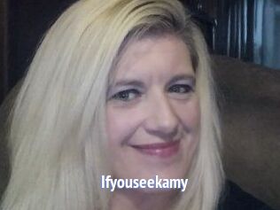 Ifyouseekamy