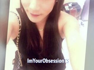 ImYourObsessionTS