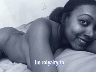 Im_rolyalty_to