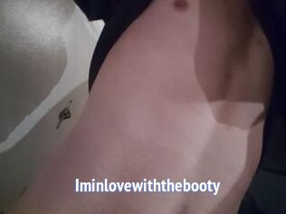 Iminlovewiththebooty