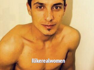 Ilikerealwomen