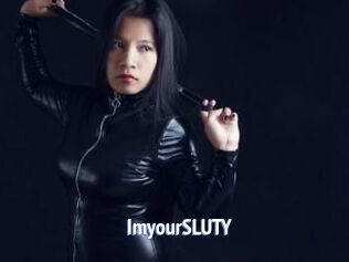 ImyourSLUTY