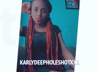 KARLYDEEPHOLESHOTXXX