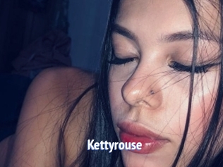 Kettyrouse