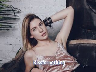 Kissfornothing