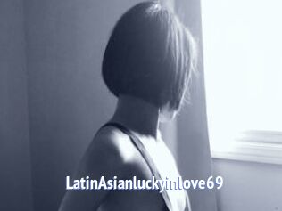 LatinAsianluckyinlove69