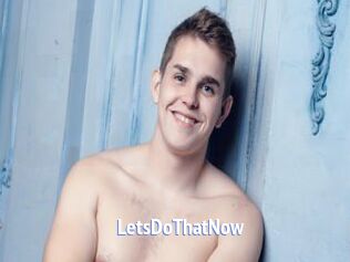 LetsDoThatNow