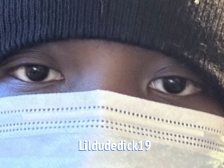 Lildudedick19