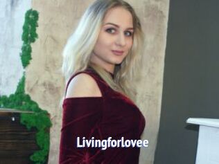 Livingforlovee