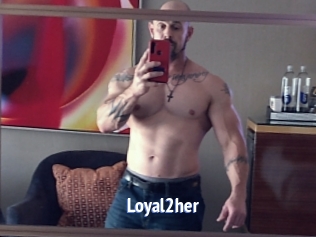 Loyal2her