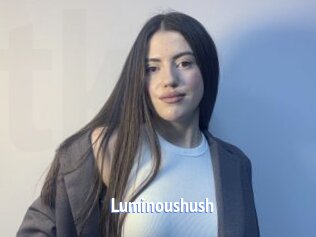 Luminoushush