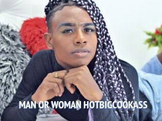 MAN_OR_WOMAN_HOTBIGCOOKASS
