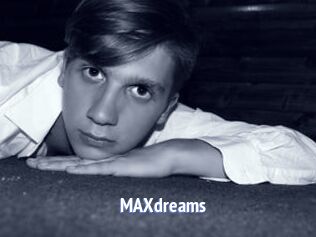 MAXdreams