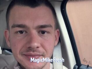 MagicMikeFresh