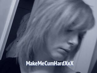MakeMeCumHardXxX