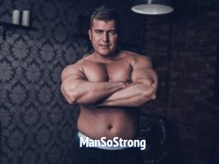 ManSoStrong
