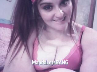 MandaLetsBANG