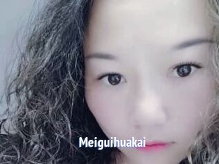 Meiguihuakai